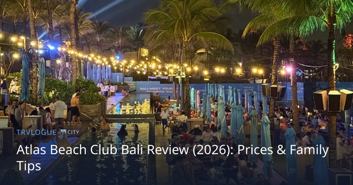 Atlas Beach Club Bali Review (2026): Prices & Family Tips | TRVLOGUE