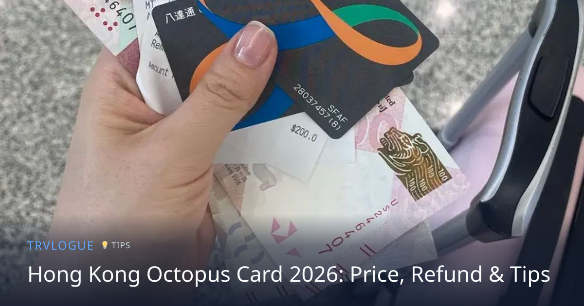 Hong Kong Octopus Card 2026: Price, Refund & Tips | TRVLOGUE