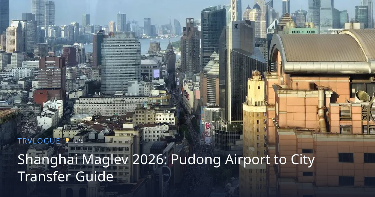 Shanghai Maglev Train Guide 2026: Discounts & Longyang…